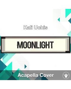 Moonlight - Kali Uchis - Acapella Cover