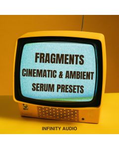 Fragments - Cinematic & Ambient Serum Presets