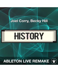 HISTORY - Joel Corry, Becky Hill - Ableton Live Remake Template