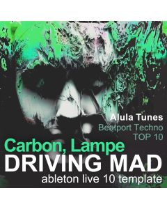 Carbon, Lampe - Driving Mad (Ableton Live 10 Template)