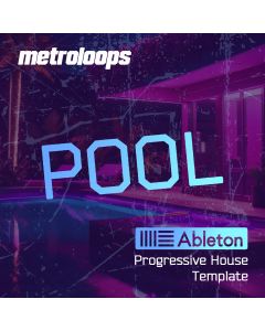 Pool - Ableton Live Progressive House Template