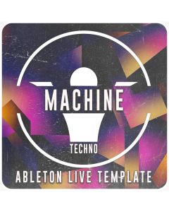 Machine - Ableton Techno Template