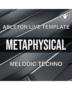 [ABLETON] Melodic Techno House METAPHYSICAL Template