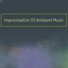 Improvisation Of Ambient Music Ableton Templates
