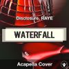 Waterfall - Disclosure, RAYE - Acapella Cover