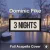 A Capella 3 Nights - Dominic Fike